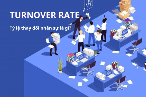 Turnover rate là gì và tầm quan trọng của nó với doanh nghiệp